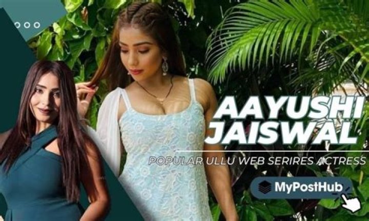 Aayushi Jaiswal Hot Series: Discover Her Top Bold Performances