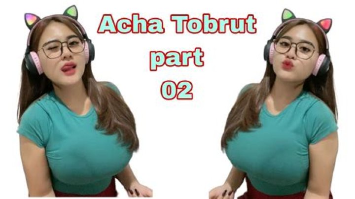 Acha Tobrut: From Obscurity to Fame?
