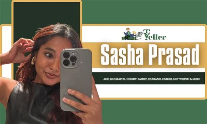 Sasha Prasad: Bio, Career, & More